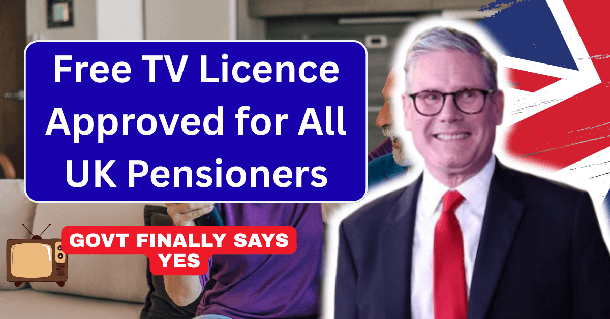 Free TV Licence Approved for All UK Pensioners – Govt Finally Says YES