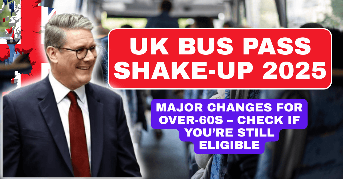 UK Bus Pass Shake-Up 2025: Major Changes for Over-60s – Check If You’re Still Eligible